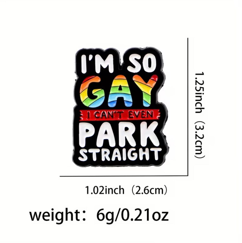 I'm so Gay Enamel Badge