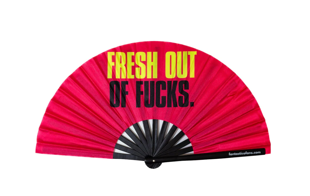 Fantastico Fresh Out Of Fucks XL Fan