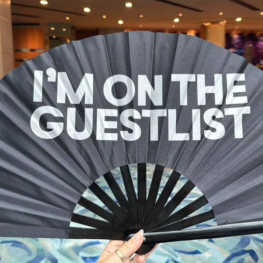 IM ON THE GUESTLIST XL FAN