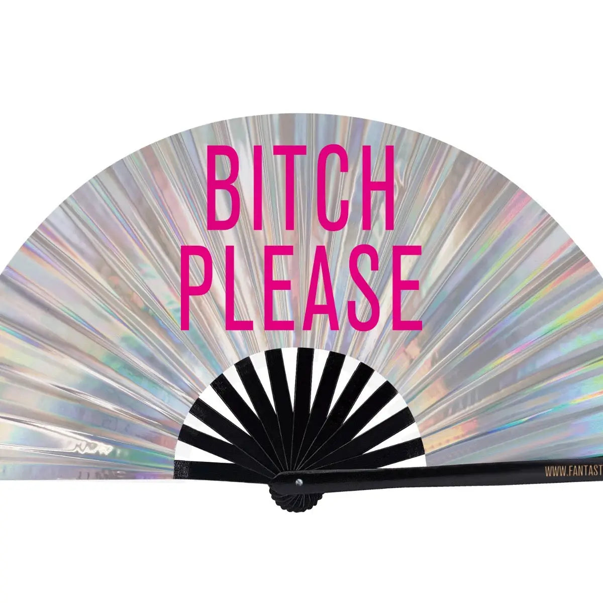 Bitch Please Xl Holographic Fan