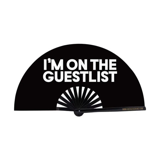 IM ON THE GUESTLIST XL FAN