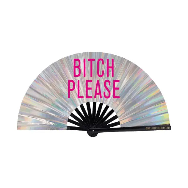 Bitch Please Xl Holographic Fan
