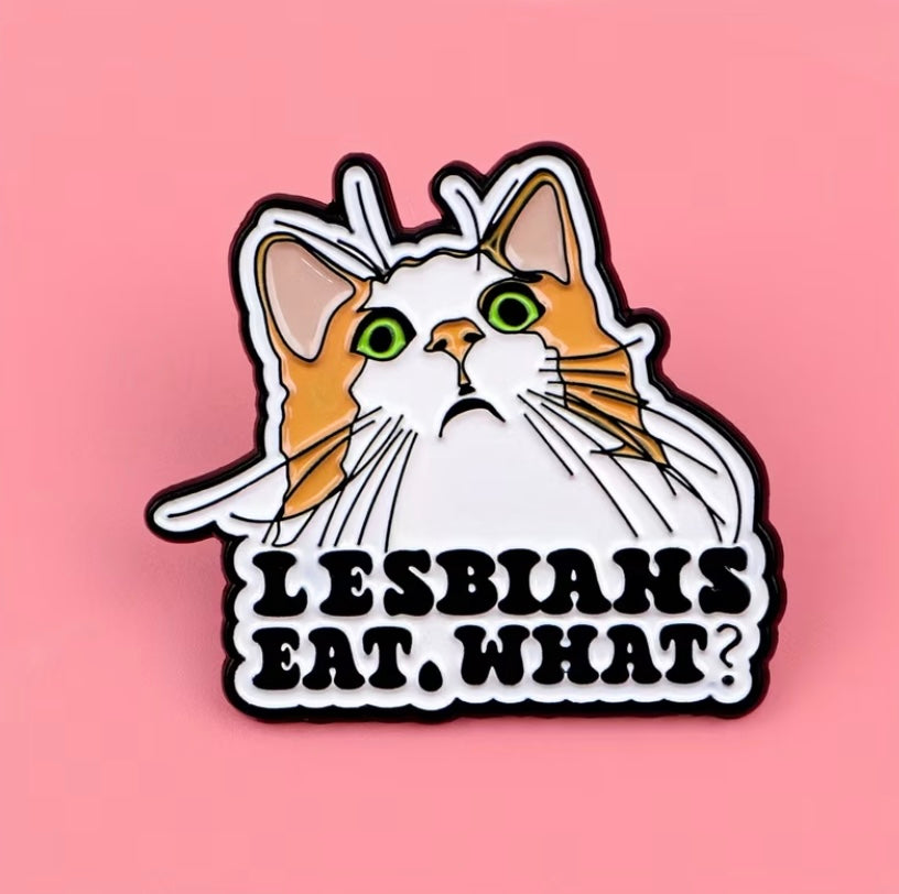 Lesbians Eat What? Enamel Badge