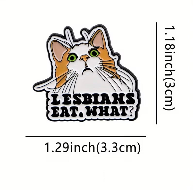 Lesbians Eat What? Enamel Badge