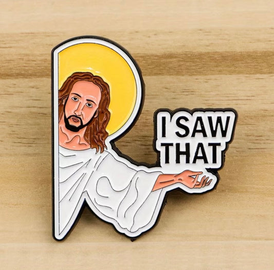 Jesus 'I Saw That' Enamel Badge
